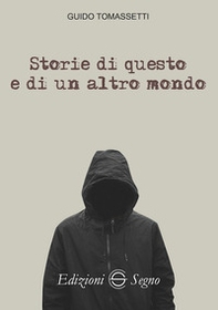 Storie di questo e di un altro mondo - Librerie.coop Storie di questo e di un altro mondo - Librerie.coop