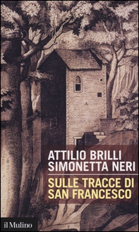 Sulle tracce di San Francesco - Librerie.coop