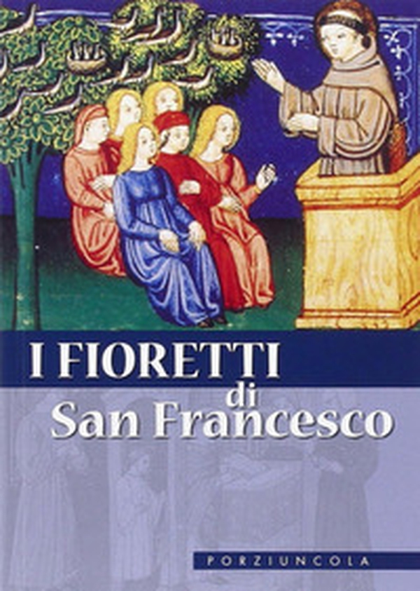 I fioretti di san Francesco - Librerie.coop I fioretti di san Francesco - Librerie.coop