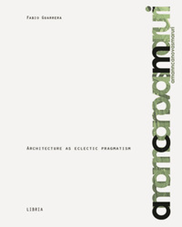 Amann Cánovas Maruri. Architecture as eclectic pragmatism - Librerie.coop Amann Cánovas Maruri. Architecture as eclectic pragmatism - Librerie.coop