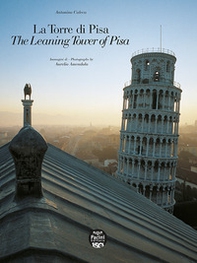 La Torre di Pisa. The leaning Tower of Pisa. Viaggio fotografico e storico. A photographic and historical journey - Librerie.coop