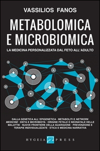Metabolomica e microbiomica. La medicina personalizzata dal feto all'adulto - Librerie.coop