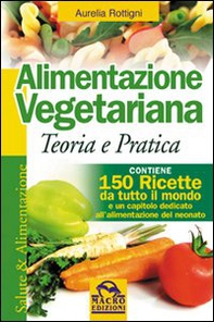 Alimentazione vegetariana. Teoria e pratica - Librerie.coop
