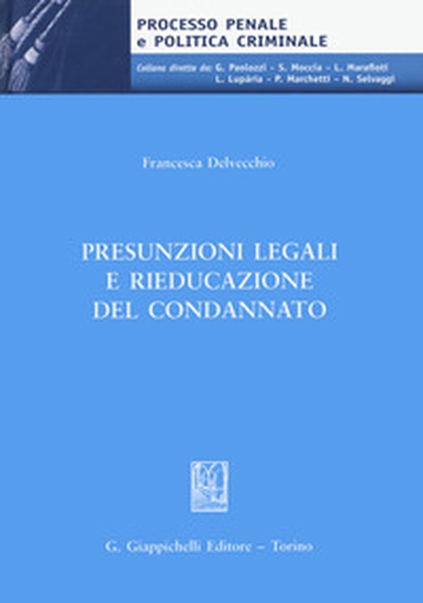 Presunzioni legali e rieducazione del condannato - Librerie.coop Presunzioni legali e rieducazione del condannato - Librerie.coop