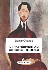 Il trasferimento di Ciriaco Rodolà - Librerie.coop Il trasferimento di Ciriaco Rodolà - Librerie.coop
