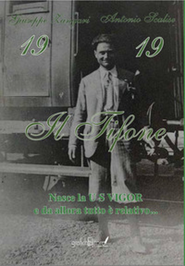 Il Tifone. Diario biancoverde dalle origini al primo dopoguerra - Librerie.coop Il Tifone. Diario biancoverde dalle origini al primo dopoguerra - Librerie.coop