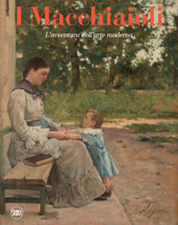 I macchiaioli. L'avventura dell'arte moderna - Librerie.coop I macchiaioli. L'avventura dell'arte moderna - Librerie.coop