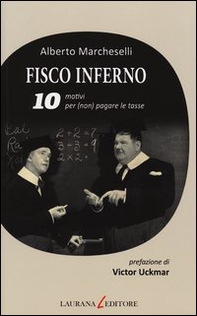 Fisco inferno. 10 motivi per (non) pagare le tasse - Librerie.coop Fisco inferno. 10 motivi per (non) pagare le tasse - Librerie.coop