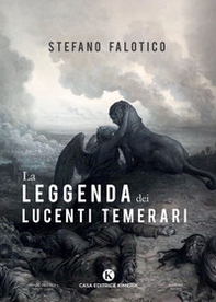 La leggenda dei lucenti temerari - Librerie.coop
