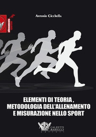 Elementi di teoria, metodologia dell'allenamento e misurazione nello sport - Librerie.coop