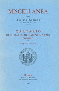 Cartario di S. Maria in Campo Marzio (986-1199) - Librerie.coop