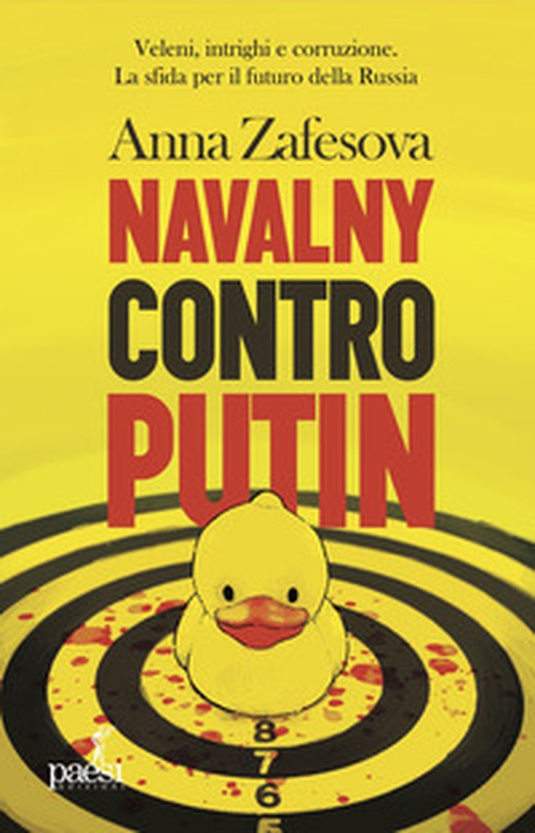 Navalny contro Putin. Veleni, intrighi e corruzione. La sfida per il futuro della Russia - Librerie.coop Navalny contro Putin. Veleni, intrighi e corruzione. La sfida per il futuro della Russia - Librerie.coop