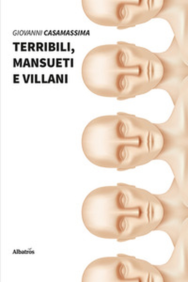 Terribili, mansueti e villani - Librerie.coop Terribili, mansueti e villani - Librerie.coop