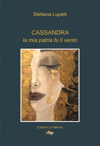 Cassandra, la mia patria fu il vento - Librerie.coop