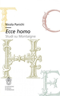 Ecce homo. Studi su Montaigne - Librerie.coop