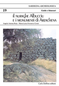 Le Nuraghe Albucciu e i monumenti di Arzachena - Librerie.coop Le Nuraghe Albucciu e i monumenti di Arzachena - Librerie.coop