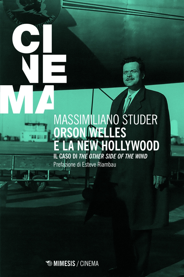 Orson Welles e la new Hollywood - Librerie.coop Orson Welles e la new Hollywood - Librerie.coop
