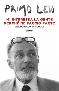 Mi interessa la gente perché ne faccio parte. Dialoghi con le scuole - Librerie.coop
