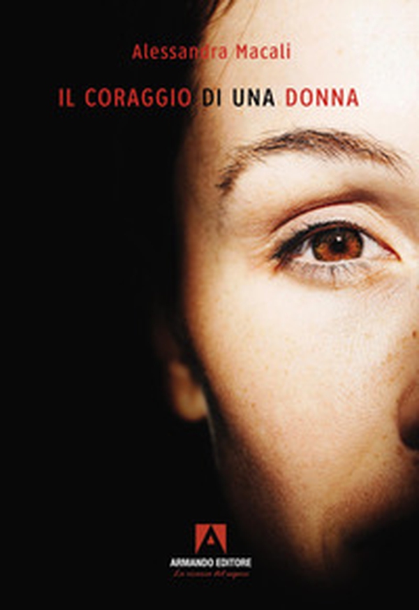 Il coraggio di una donna - Librerie.coop Il coraggio di una donna - Librerie.coop