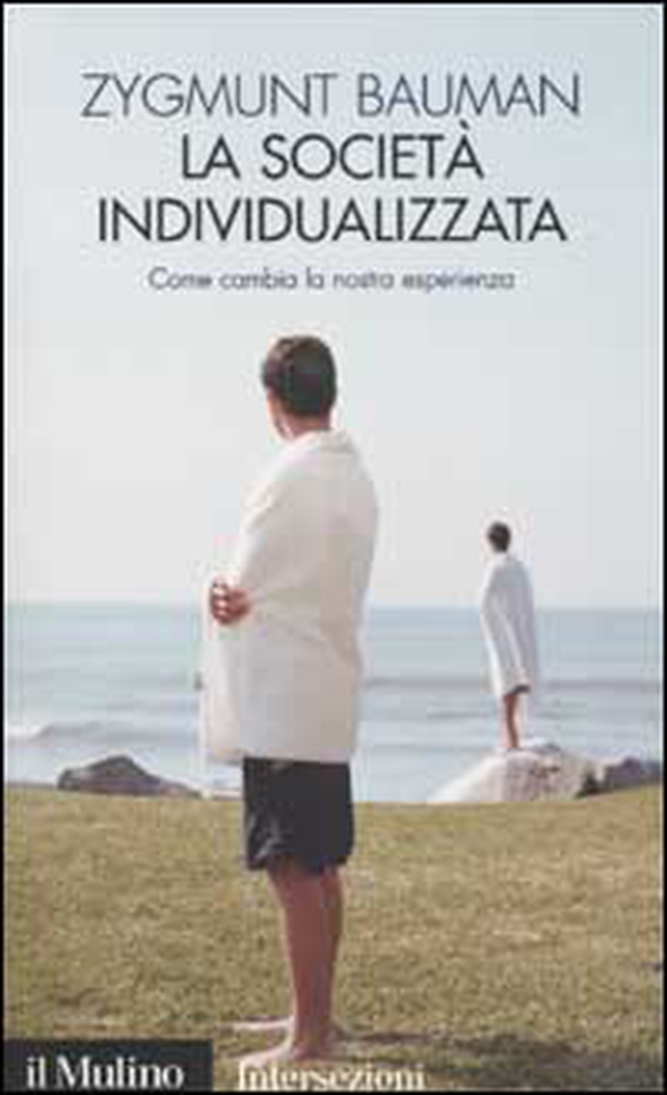 La società individualizzata. Come cambia la nostra esperienza - Librerie.coop La società individualizzata. Come cambia la nostra esperienza - Librerie.coop