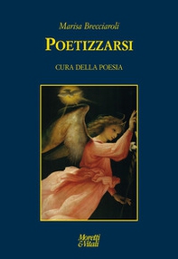 Poetizzarsi. Cura della poesia - Librerie.coop