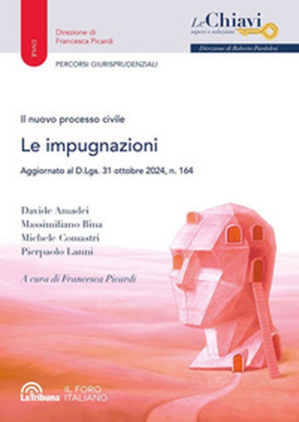 Il nuovo processo civile. Le impugnazioni - Librerie.coop Il nuovo processo civile. Le impugnazioni - Librerie.coop