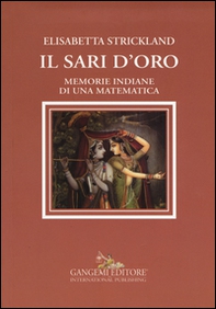 Il sari d'oro. Memorie indiane di una matematica - Librerie.coop