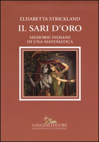 Il sari d'oro. Memorie indiane di una matematica - Librerie.coop Il sari d'oro. Memorie indiane di una matematica - Librerie.coop