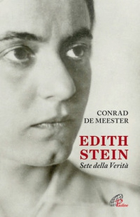 Edith Stein. Sete della verità - Librerie.coop Edith Stein. Sete della verità - Librerie.coop