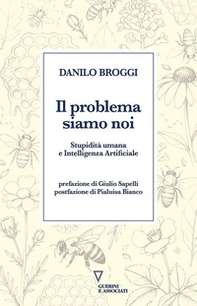 Il problema siamo noi. Stupidità umana e Intelligenza Artificiale - Librerie.coop