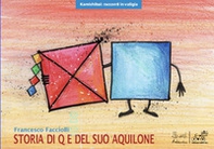 Storia di Q e del suo aquilone - Librerie.coop