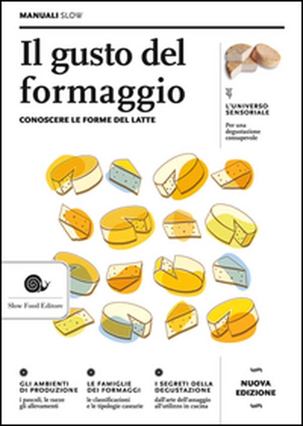 Il gusto del formaggio. Conoscere le forme del latte - Librerie.coop Il gusto del formaggio. Conoscere le forme del latte - Librerie.coop