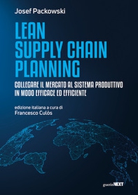Lean supply chain planning. Collegare il mercato al sistema produttivo in modo efficace ed efficiente - Librerie.coop