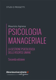 Psicologia manageriale. La gestione psicologica delle risorse umane - Librerie.coop