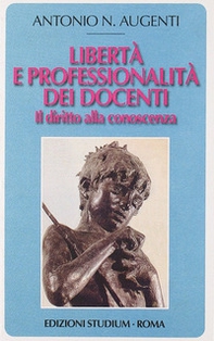 Libertà e professionalità dei docenti. Il diritto alla conoscenza - Librerie.coop Libertà e professionalità dei docenti. Il diritto alla conoscenza - Librerie.coop