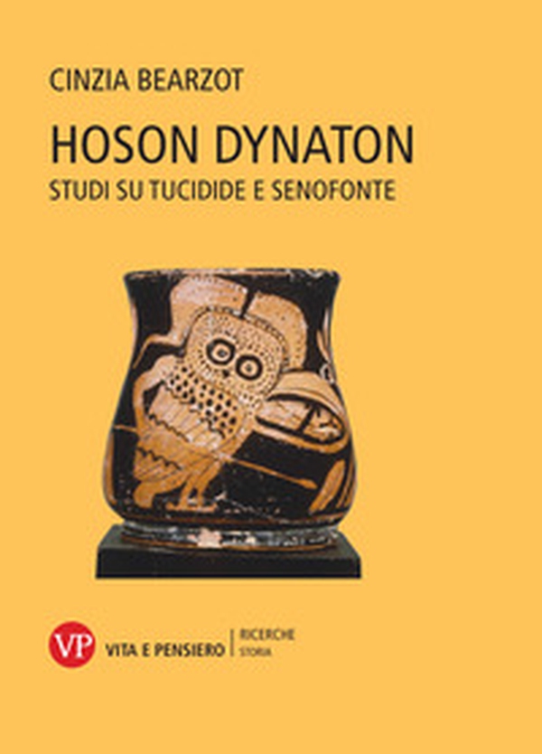 Hoson dynaton. Studi su Tucidide e Senofonte - Librerie.coop