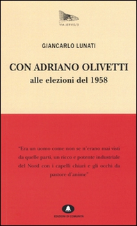 Con Adriano Olivetti alle elezioni del 1958 - Librerie.coop Con Adriano Olivetti alle elezioni del 1958 - Librerie.coop