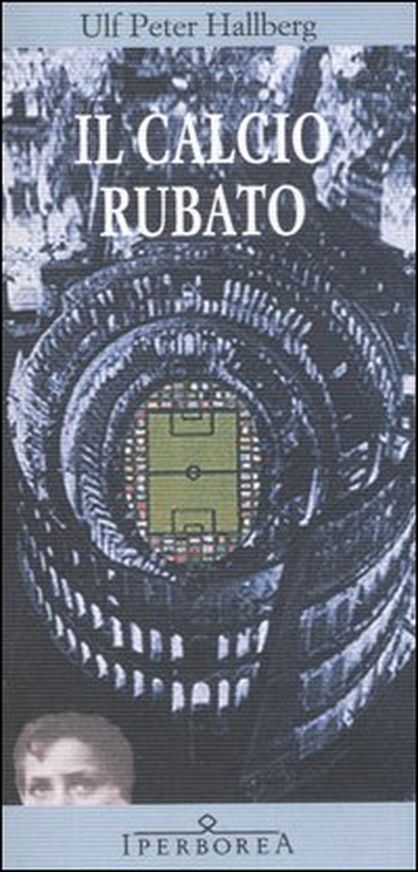 Il calcio rubato - Librerie.coop Il calcio rubato - Librerie.coop