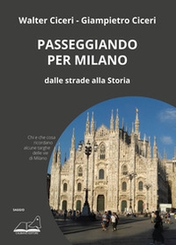 Passeggiando per Milano. Dalle strade alla storia - Librerie.coop