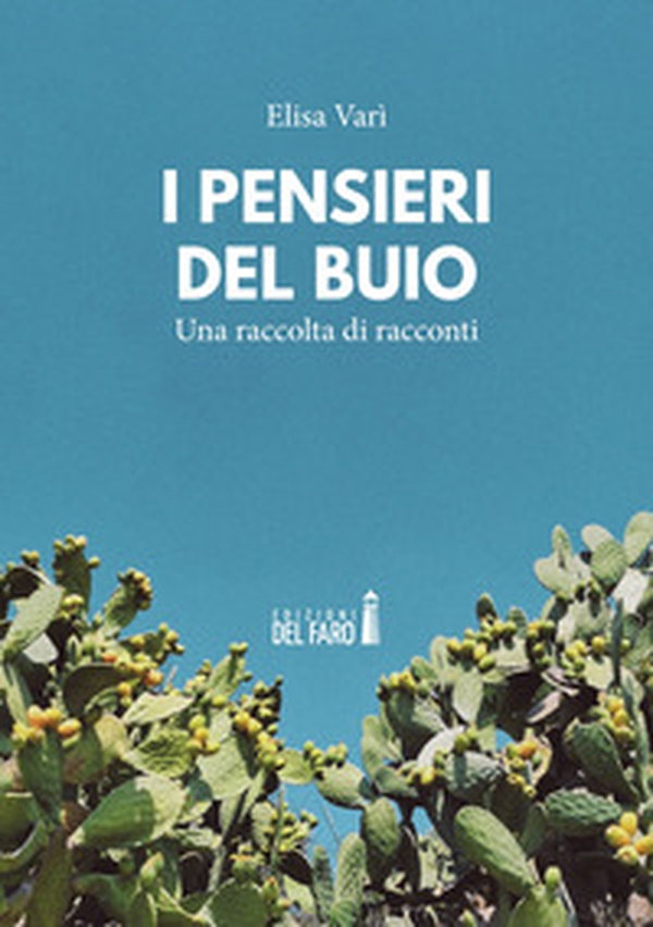 I pensieri del buio. Una raccolta di racconti - Librerie.coop I pensieri del buio. Una raccolta di racconti - Librerie.coop