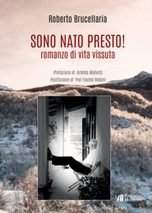 Sono nato presto! Romanzo di vita vissuta - Librerie.coop Sono nato presto! Romanzo di vita vissuta - Librerie.coop