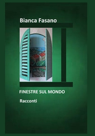 Finestre sul mondo - Librerie.coop Finestre sul mondo - Librerie.coop