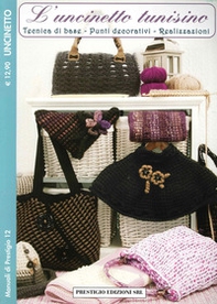 L'uncinetto tunisino. Tecnica di base. Punti decorativi. Realizzazioni. Uncinetto - Librerie.coop
