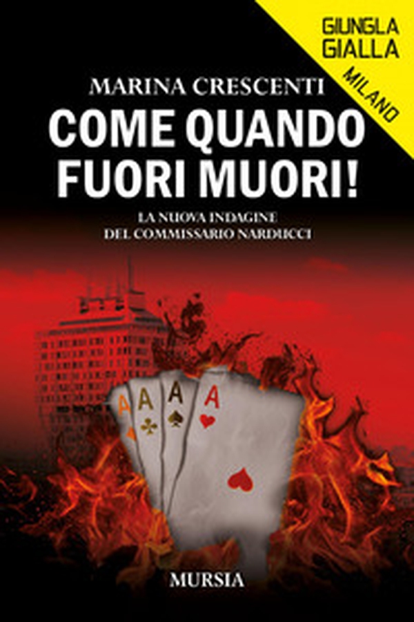 Come quando fuori muori! La nuova indagine del Commissario Narducci - Librerie.coop Come quando fuori muori! La nuova indagine del Commissario Narducci - Librerie.coop