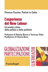L'esperienza del New Labour. Un'analisi critica della politica e delle politiche - Librerie.coop L'esperienza del New Labour. Un'analisi critica della politica e delle politiche - Librerie.coop