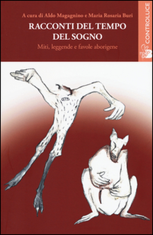 Racconti del tempo del sogno. Miti, leggende e favole aborigene - Librerie.coop Racconti del tempo del sogno. Miti, leggende e favole aborigene - Librerie.coop