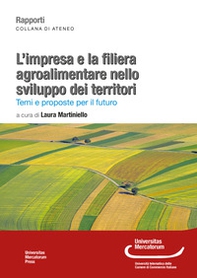 L'impresa e la filiera agroalimentare nello sviluppo dei territori. Temi e proposte per il futuro - Librerie.coop