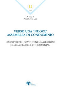 Verso una «nuova» assemblea di condominio. L'impatto del Covid-19 nella gestione delle assemblee condominiali - Librerie.coop Verso una «nuova» assemblea di condominio. L'impatto del Covid-19 nella gestione delle assemblee condominiali - Librerie.coop