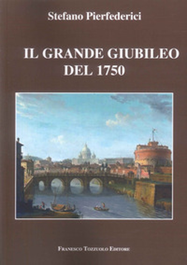 Il grande giubileo del 1759 - Librerie.coop Il grande giubileo del 1759 - Librerie.coop