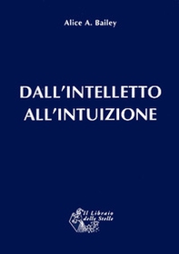 Dall'intelletto all'intuizione - Librerie.coop